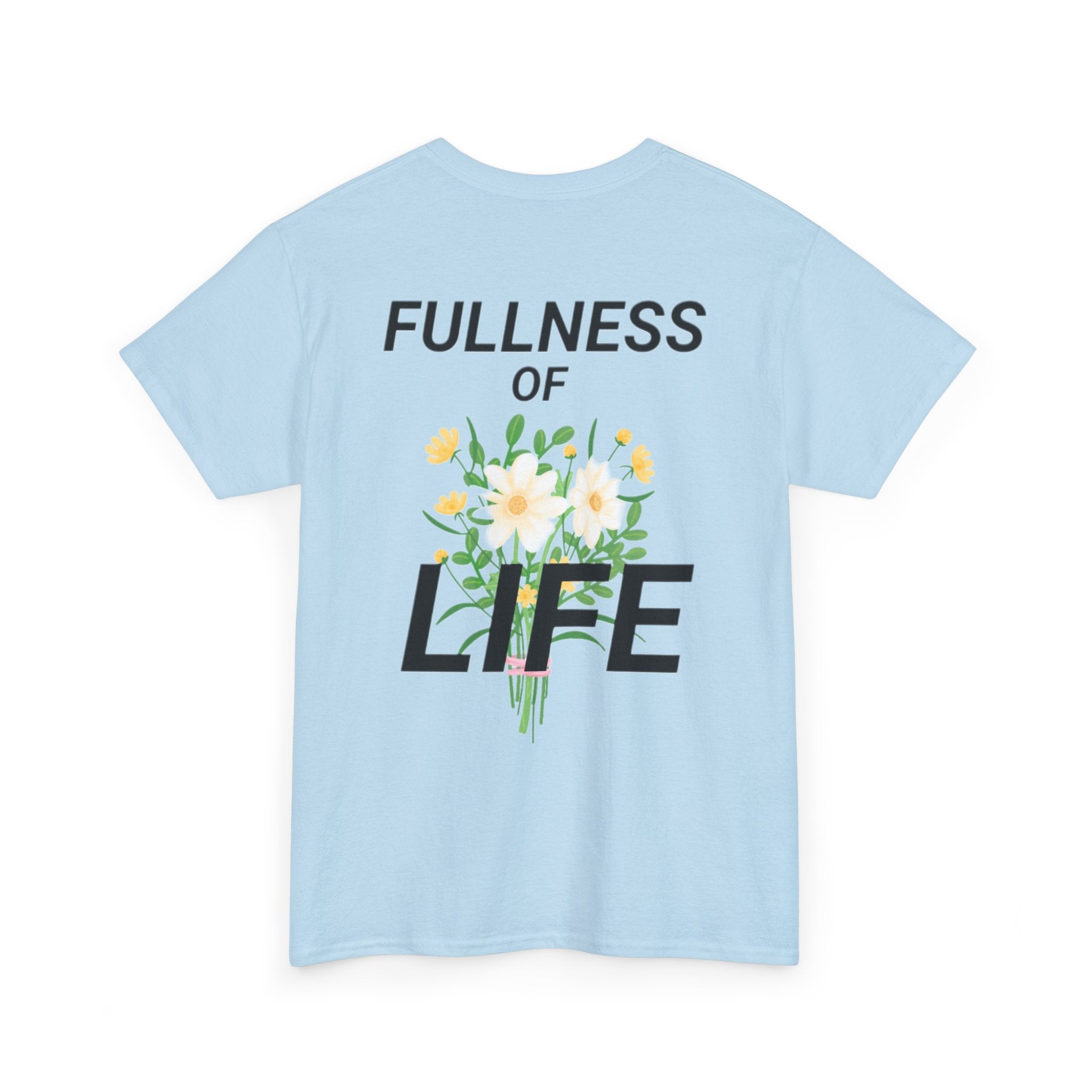 Fullness of Life Graphic Tee