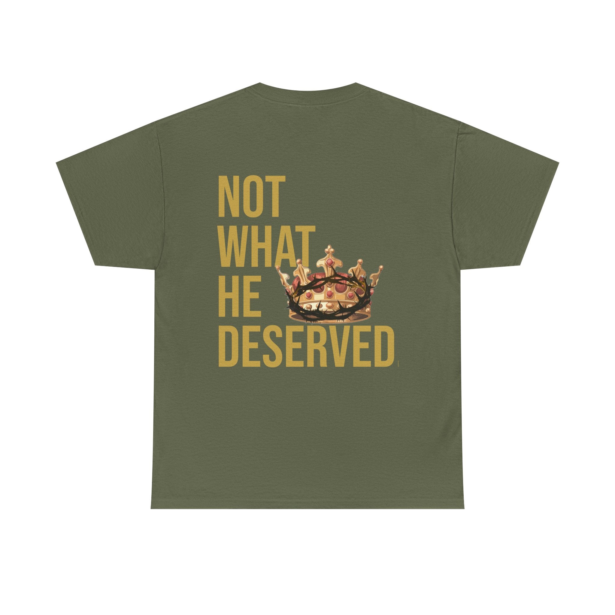 Not what He deserved Graphic tee