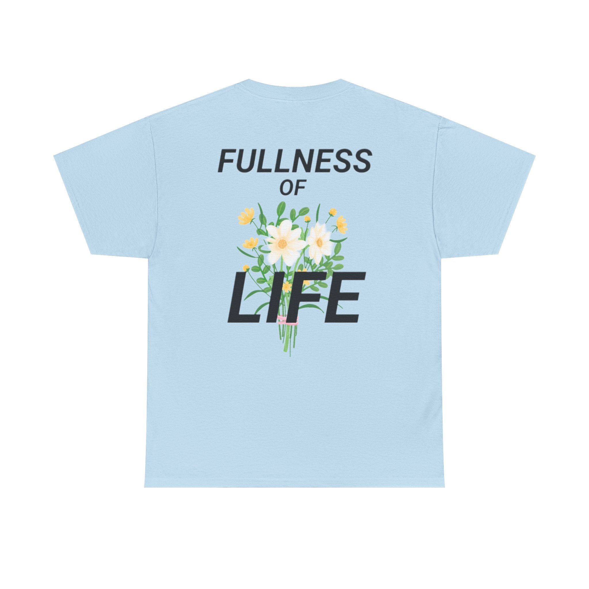 Fullness of Life Graphic Tee